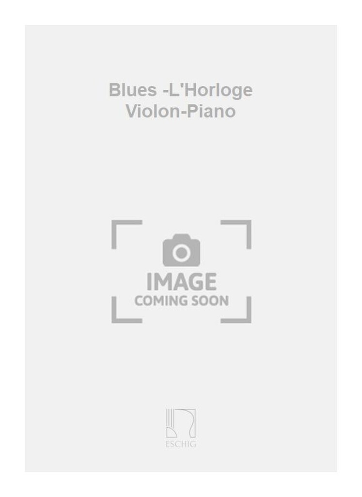 Blues -L'Horloge Violon-Piano